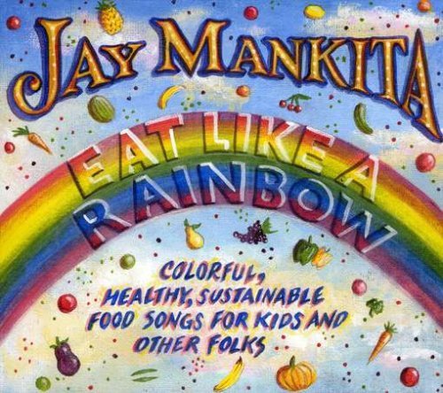 Jay Mankita Eat Like A Rainbow 