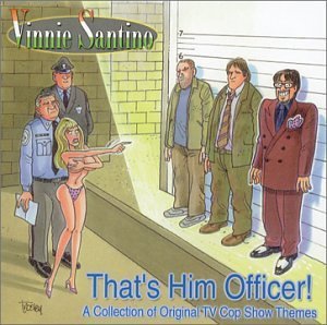 Vinnie Santino/That's Him Officer!