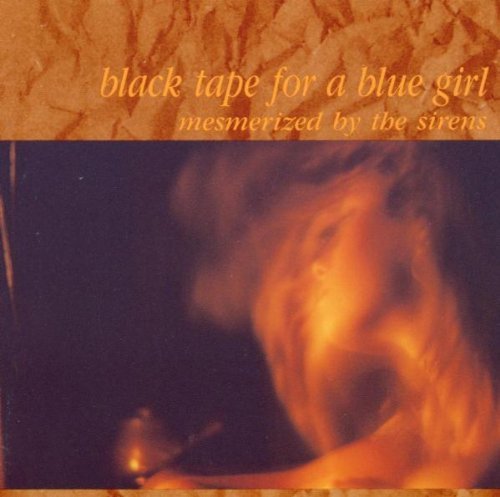 Black Tape For A Blue Girl Mesmerized By The Sirens 