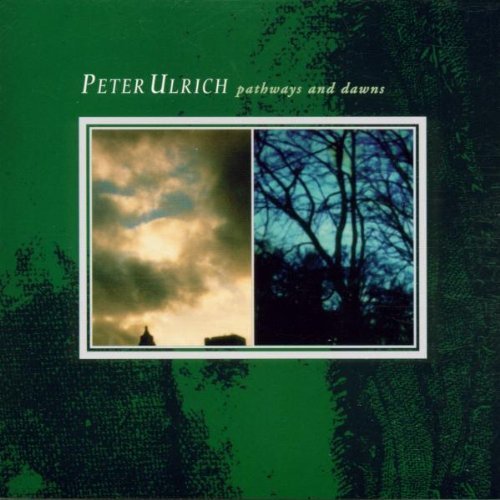 Peter Ulrich/Pathways & Dawns
