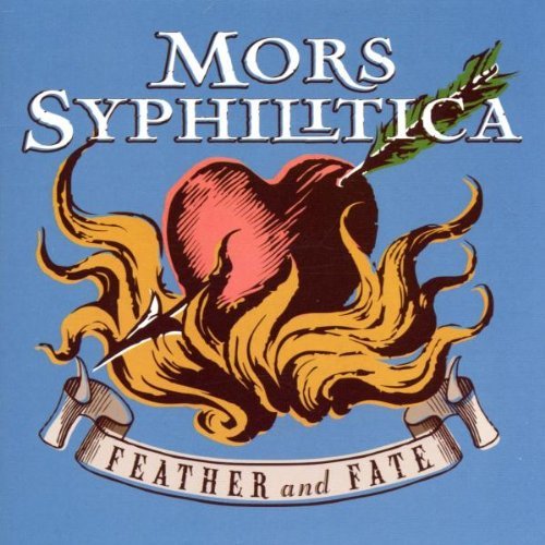 Mors Syphilitica/Feather & Fate