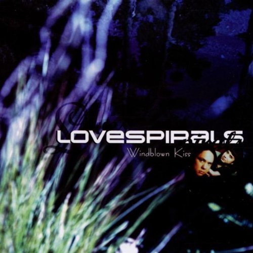 Lovespirals/Windblown Kiss