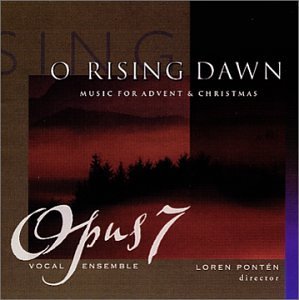 Opus 7 Vocal Ensemble O Rising Dawn Adam*joseph (org) Ponten Opus 7 Vocal Ens 