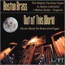 Boston Brass/Out Of This World-Heroic Music@Butler*melvin (Org)@Boston Brass
