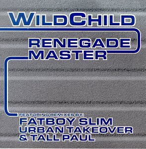 Wildchild/Renegade Master