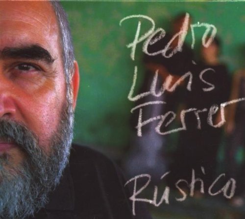 Pedro Luis Ferrer/Rustico