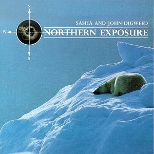 Sasha & John Digweed/Northern Exposure