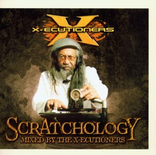X-Ecutioners/Scratchology@Explicit Version