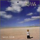 Billy Squier/Happy Blue