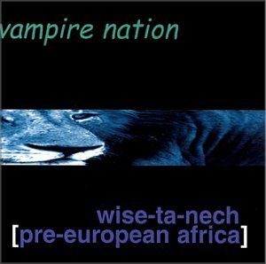 Vampire Nation Wise Ta Nech 