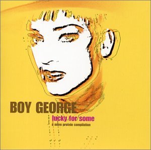 Boy George Presents/Lucky For Some