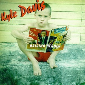 Kyle Davis/Raising Heroes