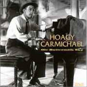 Hoagy Carmichael/Ole Buttermilk Sky