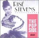 Rise Stevens/Pop Side
