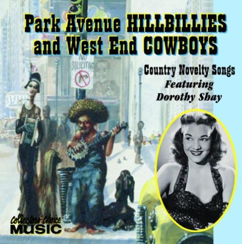 Dorothy Shay/Park Avenue Hillbillies & West