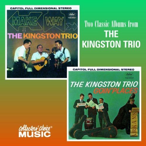 Kingston Trio/Make Way!/Goin' Places@2-On-1