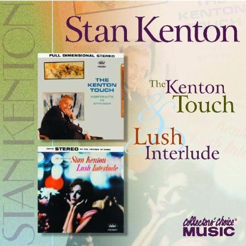 Stan Kenton/Lush Interlude/Kenton Touch@2 Cd