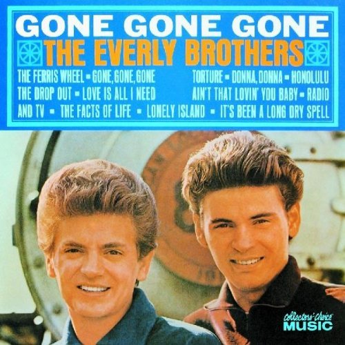 Everly Brothers Gone Gone Gone 