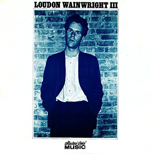 Loudon Wainwright Iii Album I 