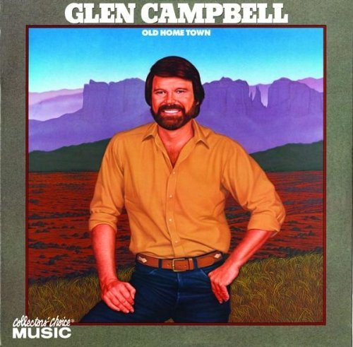 Glen Campbell/Old Home Town