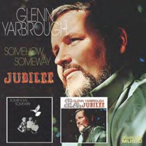 Glenn Yarbrough/Somehow Someway/Jubilee