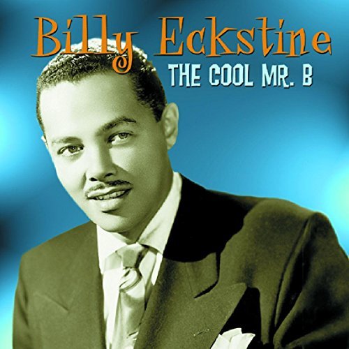 Billy Eckstine/Cool Mr. B