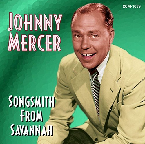 Johnny Mercer/Songsmith From Savannah