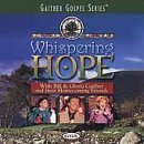 Bill & Gloria Gaither/Whispering Hope@Gaither Gospel Series