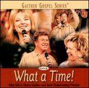 Bill & Gloria Gaither/What A Time!@Gaither Gospel Series