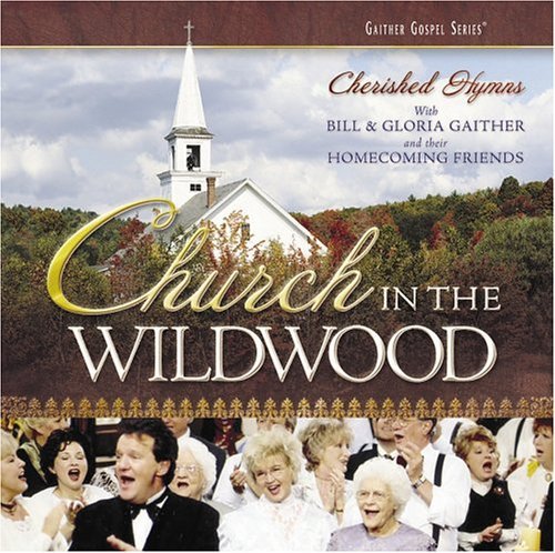 Bill & Gloria Gaither/Church In The Wildwood@Enhanced Cd