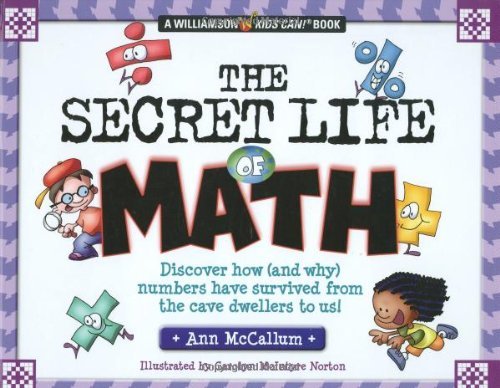 Ann Mccallum The Secret Life Of Math Discover How (and Why) Numbers Have Survived From 