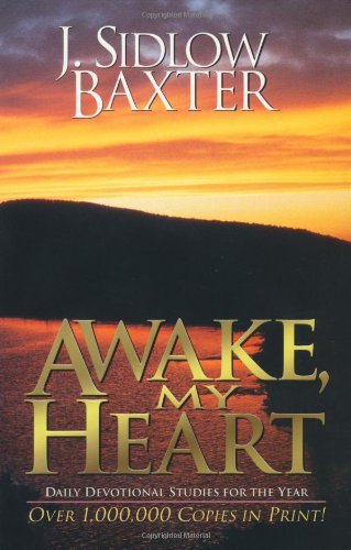J. Sidlow Baxter Awake My Heart Daily Devotional Studies For The Year 