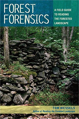 Tom Wessels Forest Forensics A Field Guide To Reading The Forested Landscape 