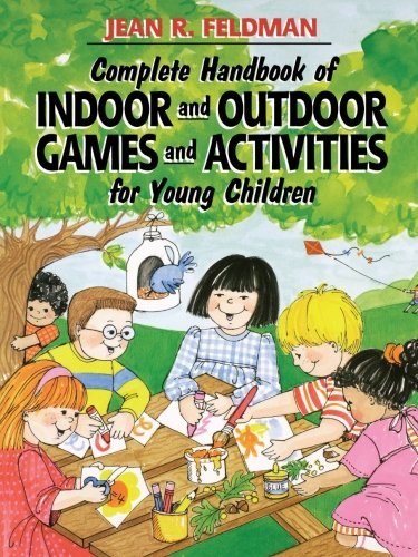 Jean R. Feldman/Complete Handbook of Indoor and Outdoor Games and