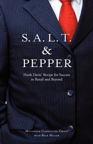 Rick Miller S.A.L.T. & Pepper Hank Davis' Recipe For Success In Retail And Beyo 