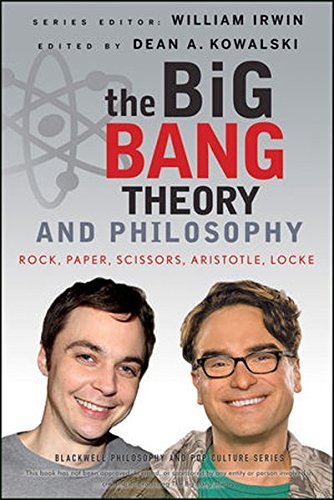William Irwin/The Big Bang Theory and Philosophy
