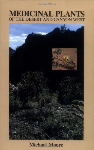 Michael Moore/Medicinal Plants Of The Desert And Canyon West