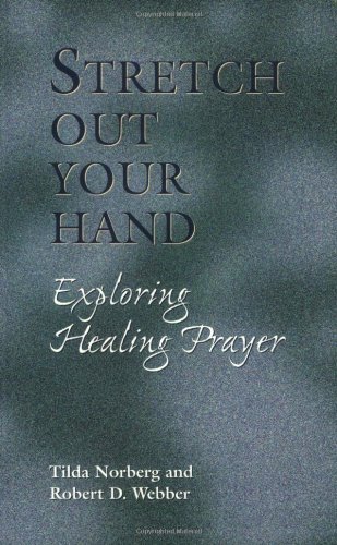 Tilda Norberg/Stretch Out Your Hand@ Exploring Healing Prayer