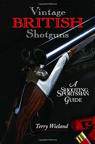 Terry Wieland Vintage British Shotguns A Shooting Sportsman Guide 