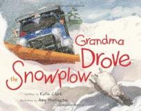 Katie Clark Grandma Drove The Snowplow 