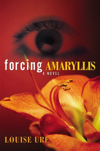Louise Ure/Forcing Amaryllis
