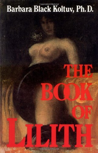 Barbara Black Koltuv/The Book of Lilith