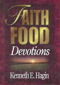 Kenneth E. Hagin Faith Food Devotions 