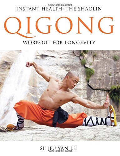 Shifu Yan Lei/Instant Health@The Shaolin Qigong Workout For Longevity