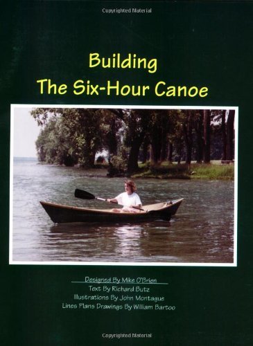 Richard Butz Building The Six Hour Canoe 