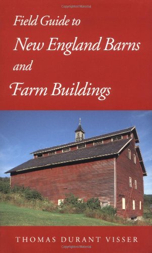 Thomas Durant Visser Field Guide To New England Barns And Farm Building 
