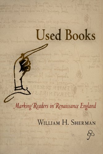 William H. Sherman Used Books Marking Readers In Renaissance England 