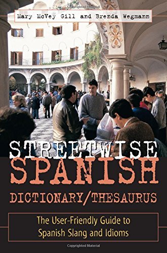 Gill,Mary McVey/ Wegmann,Brenda/Streetwise Spanish Dictionary/Thesaurus