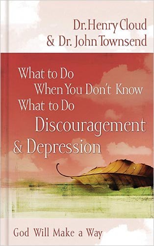 Henry Cloud/What to Do When You Don't Know What to Do@Discouragement and Depression