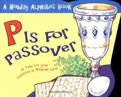 Tanya Lee Stone/P Is for Passover